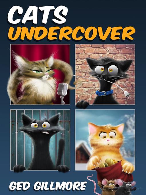 Title details for Cats Undercover by Ged Gillmore - Available